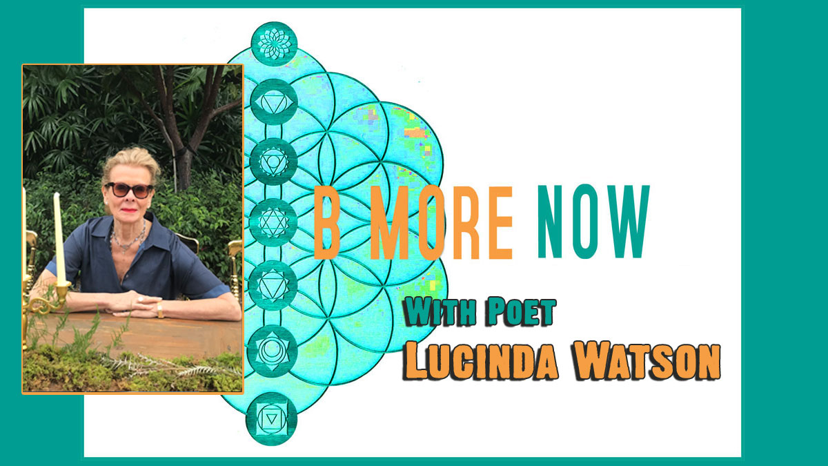 B More Now with Poet Lucinda Watson